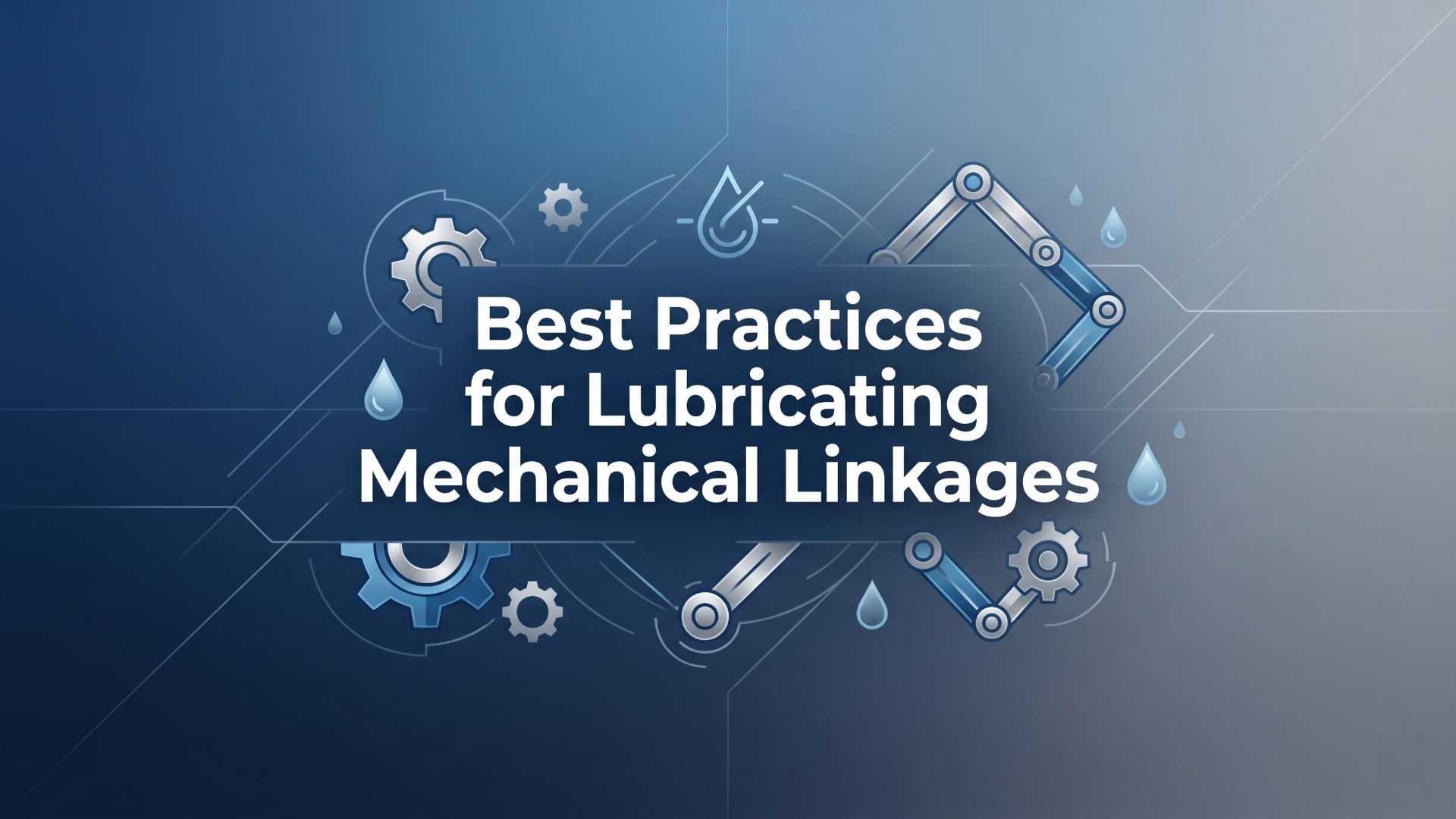 Best Practices for Lubricating Mechanical Linkages