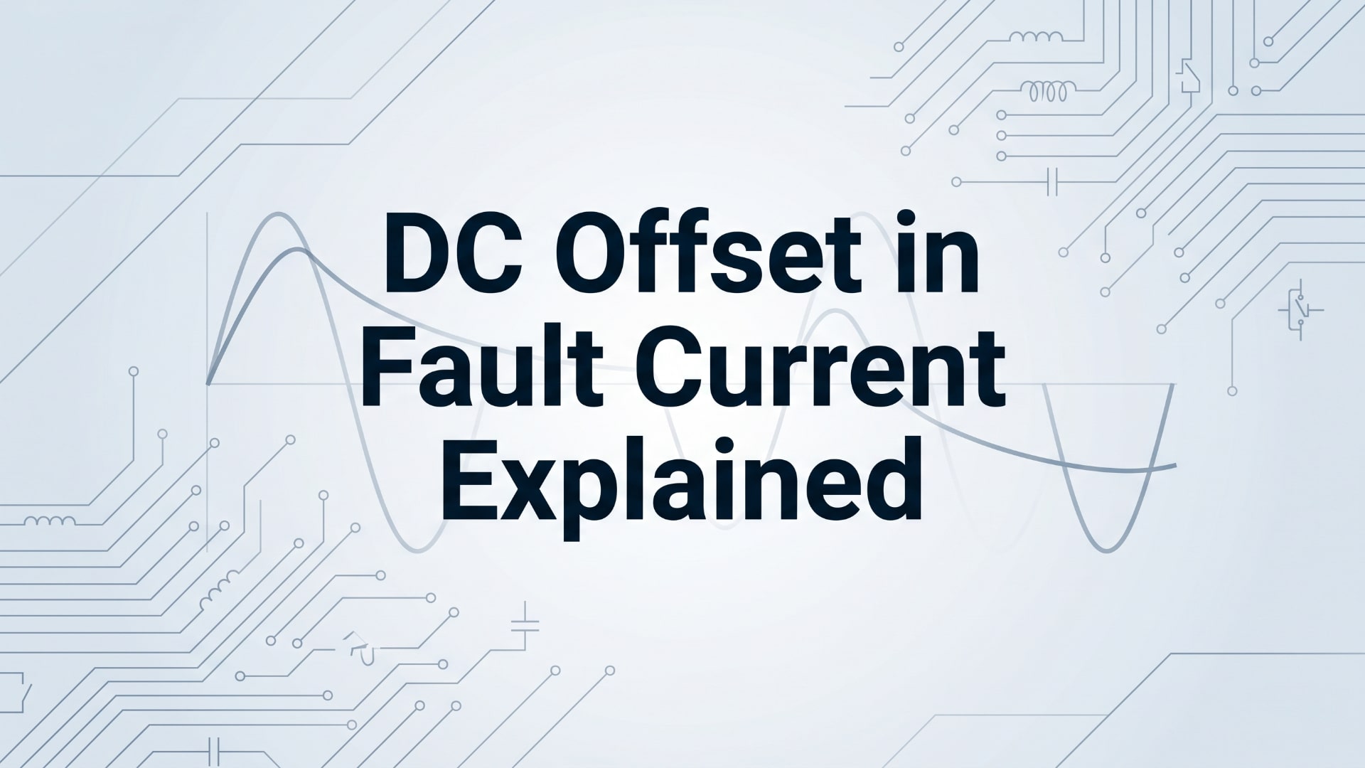 DC Offset in Fault Current Explained