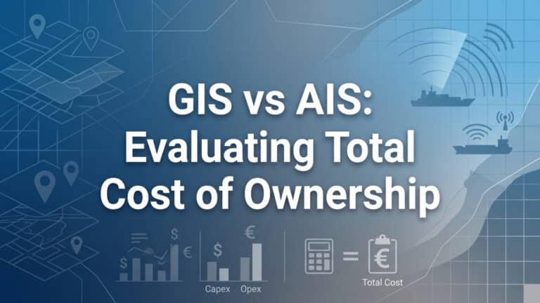 GIS vs AIS- Evaluating Total Cost of Ownership
